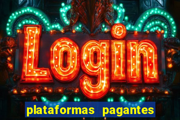 plataformas pagantes fortune tiger